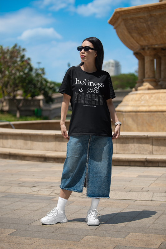 HOLINESS IS STILL RIGHT TEE