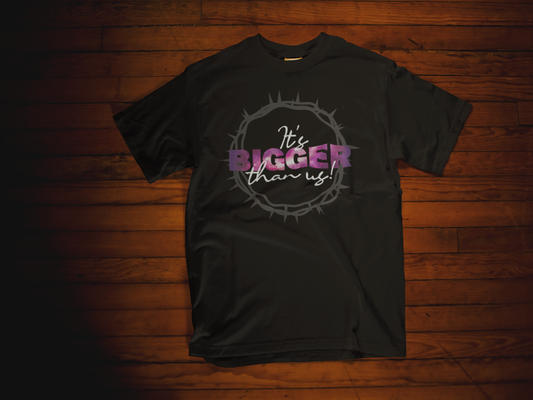 "IT'S BIGGER THAN US" TEE (Purple)